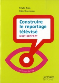 Construire le reportage télévisé