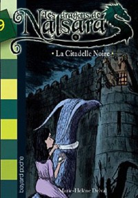 Les dragons de Nalsara, Tome 09: La citadelle noire