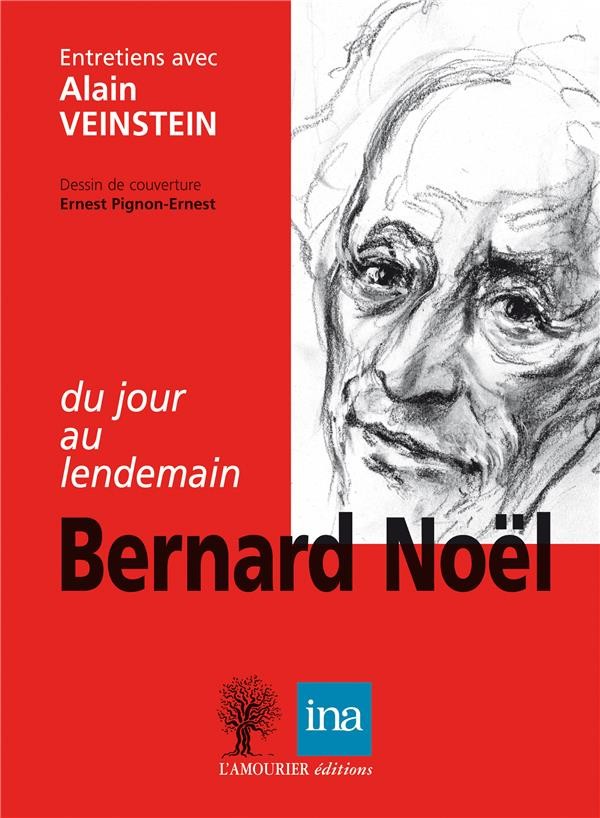 Bernard Noël, 'du jour au lendemain'