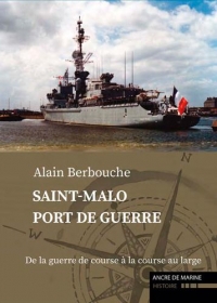 Saint-Malo port de guerre : Tome 2, De la guerre de course à la course au large