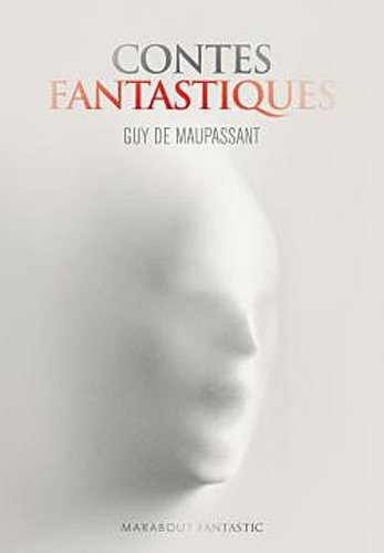 Les contes fantastiques de Maupassant
