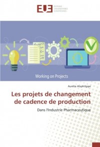 Les Projets De Changement De Cadence De Production