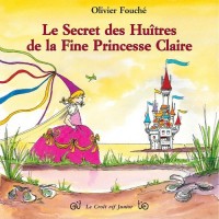 Le secret des huîtres de la fine princesse Claire