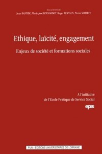 Ethique, laïcité, engagement : Enjeux de société et formations sociales