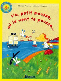 Va, petit mousse, où le vent te pousse...