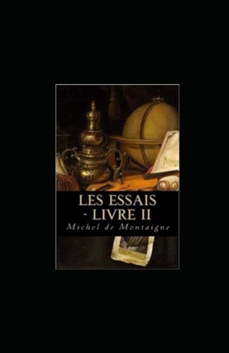 Les Essais - Livre II [9798826524398]