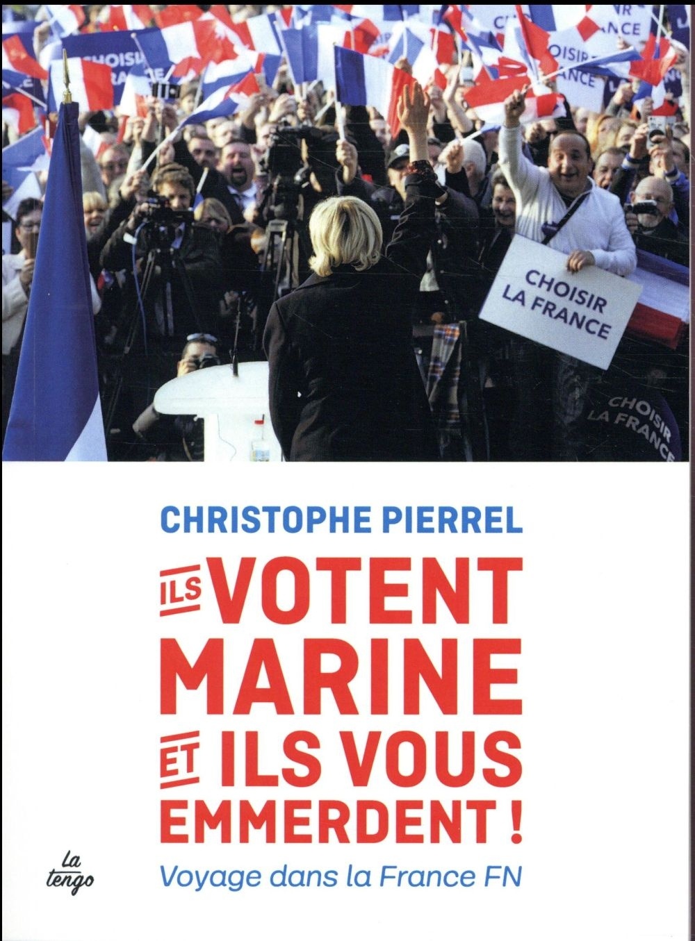 Ils votent Marine et ils vous emmerdent!