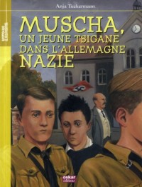 Muscha, un jeune Tsigane dans l'Allemagne nazie