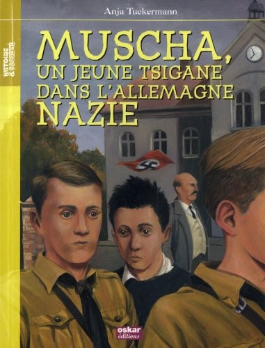 Muscha, un jeune Tsigane dans l'Allemagne nazie