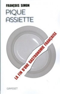 Pique-assiette : La fin d'une gastronomie française