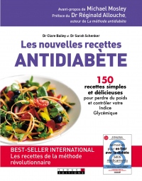 Les nouvelles recettes antidiabète : 150 recettes simples et délicieuses pour perdre du poids et contrôler votre Indice Glycémique