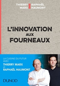 L'innovation aux fourneaux : Carnet de bord  de l'innovation