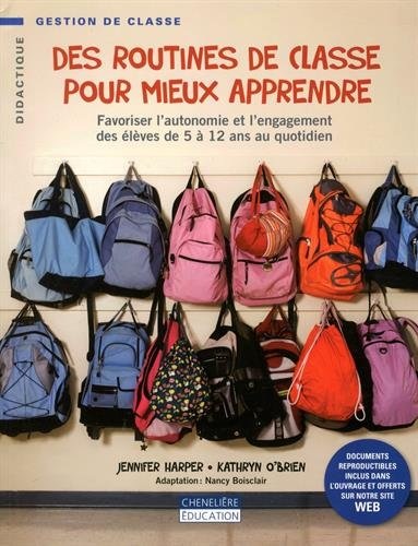 Des routines de classe pour mieux apprendre : Favoriser l'autonomie et l'engagement des élèves de 5 à 12 ans au quotidien