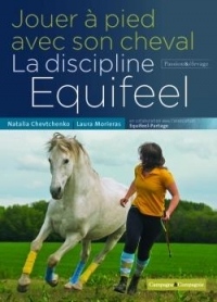 Jouer à pied avec son cheval, la discipline Equifeel