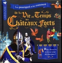 La vie au temps des châteaux forts