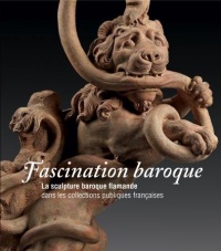 Fascination baroque : La sculpture baroque flamande dans les collections publiques françaises