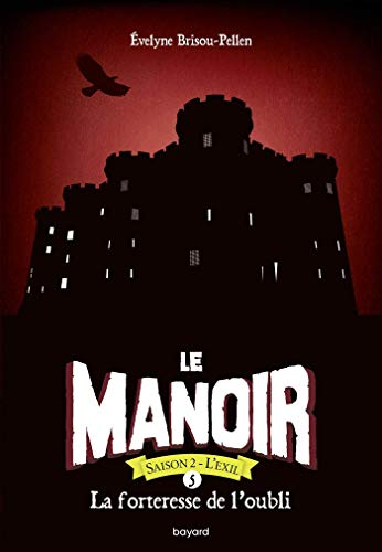 Le manoir saison 2, Tome 05: La forteresse de l'oubli - Poche