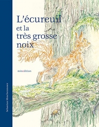 Écureuil (L') et la très grosse noix