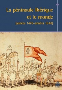 La péninsule Ibérique et le monde (années 1470-années 1640)