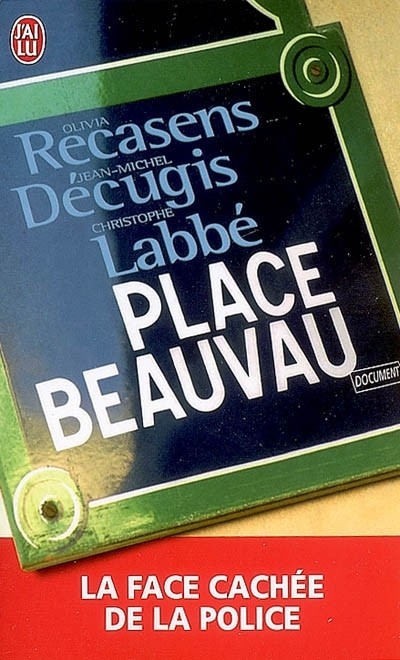 Place Beauvau : La face cachée de la police