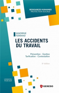 Les accidents du travail: Gestion - Tarification - Contentieux