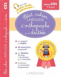 Petit cahier Larousse d'orthographe et de dictées CE1
