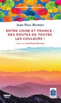 Entre Chine et France des Routes de Toutes les Couleurs ! (Fr Angl)