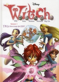 Witch - Saison 1 - Tome 04: Le Pouvoir du feu