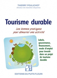 Tourisme durable: Les bonnes pratiques pour démarrer une activité d'hébergement touristique durable