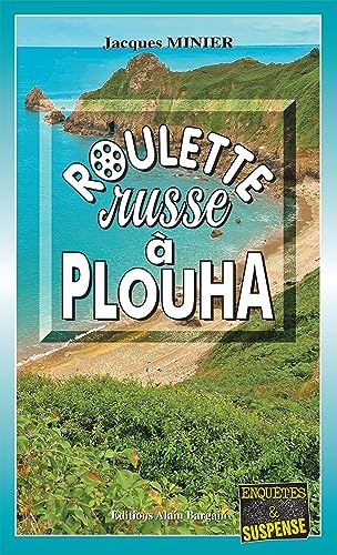 Roulette russe à Plouha: Audrey Tisserand, capitaine de police - Tome 7