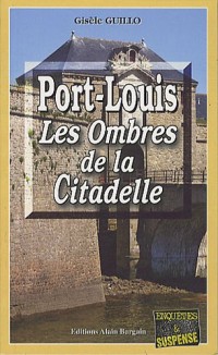 Port-Louis : Les Ombres de la Citadelle