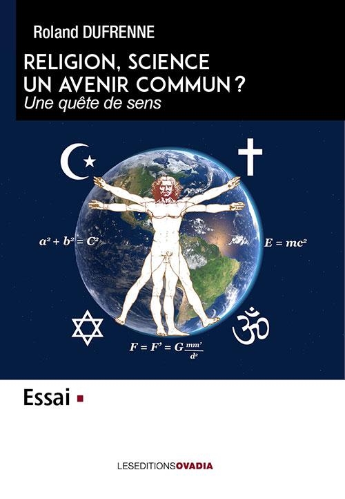 Religion, science: Un avenir commun ?