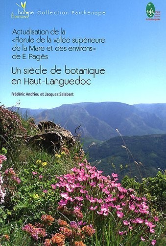 Un siècle de botanique en Haut-Languedoc : Actualisation de la