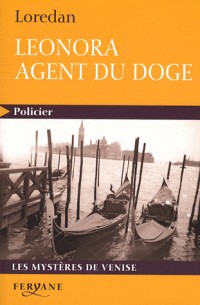 Les mystères de Venise, Tome 1 : Leonora Agent du doge