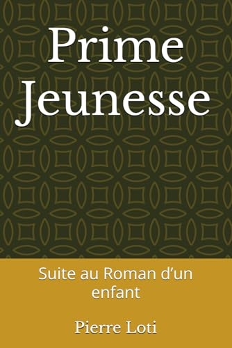 Prime Jeunesse: Suite au Roman d’un enfant [9798300499341]