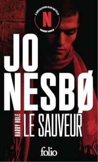 LE SAUVEUR: UNE ENQUETE DE L'INSPECTEUR HARRY HOLE