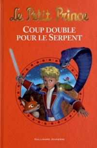 Le Petit Prince : Coup double pour le Serpent