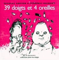 Trente-neuf doigts et quatre oreilles