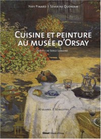 Cuisine et peinture au musée d'Orsay : 90 Oeuvres, 50 recettes