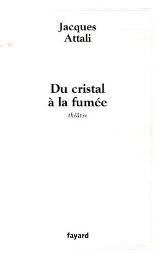 Du cristal à la fumée