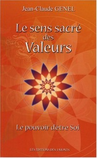 Le sens sacré des valeurs : Le pouvoir d'être Soi