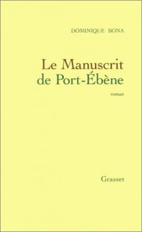 Le Manuscrit de Port-Ebène - Prix Renaudot 1998