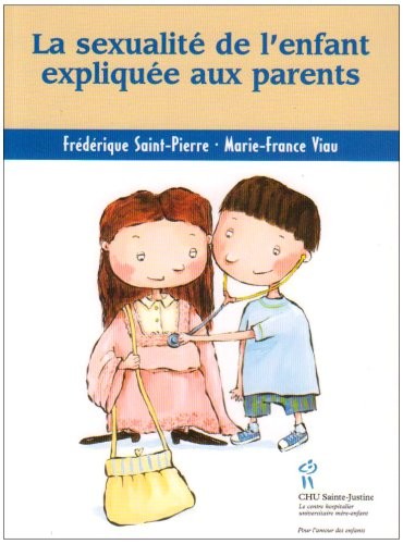 La sexualité de l'enfant expliquée aux parents