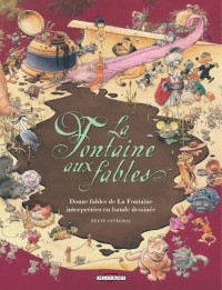 La Fontaine aux fables, Tome 1 :