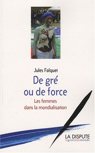 De gré ou de force : Les femmes dans la mondialisation