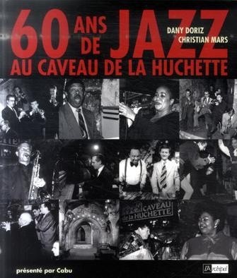 60 Ans de jazz au Caveau de la Huchette