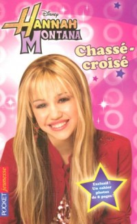 3. Hannah Montana : Chassé-croisé (03)