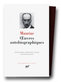 Mauriac : Oeuvres autobiographiques