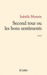 Second tour ou les bons sentiments