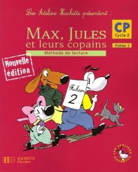 Max, Jules et leurs copains : Méthode de lecture, CP Cycle 2, Fichier 2